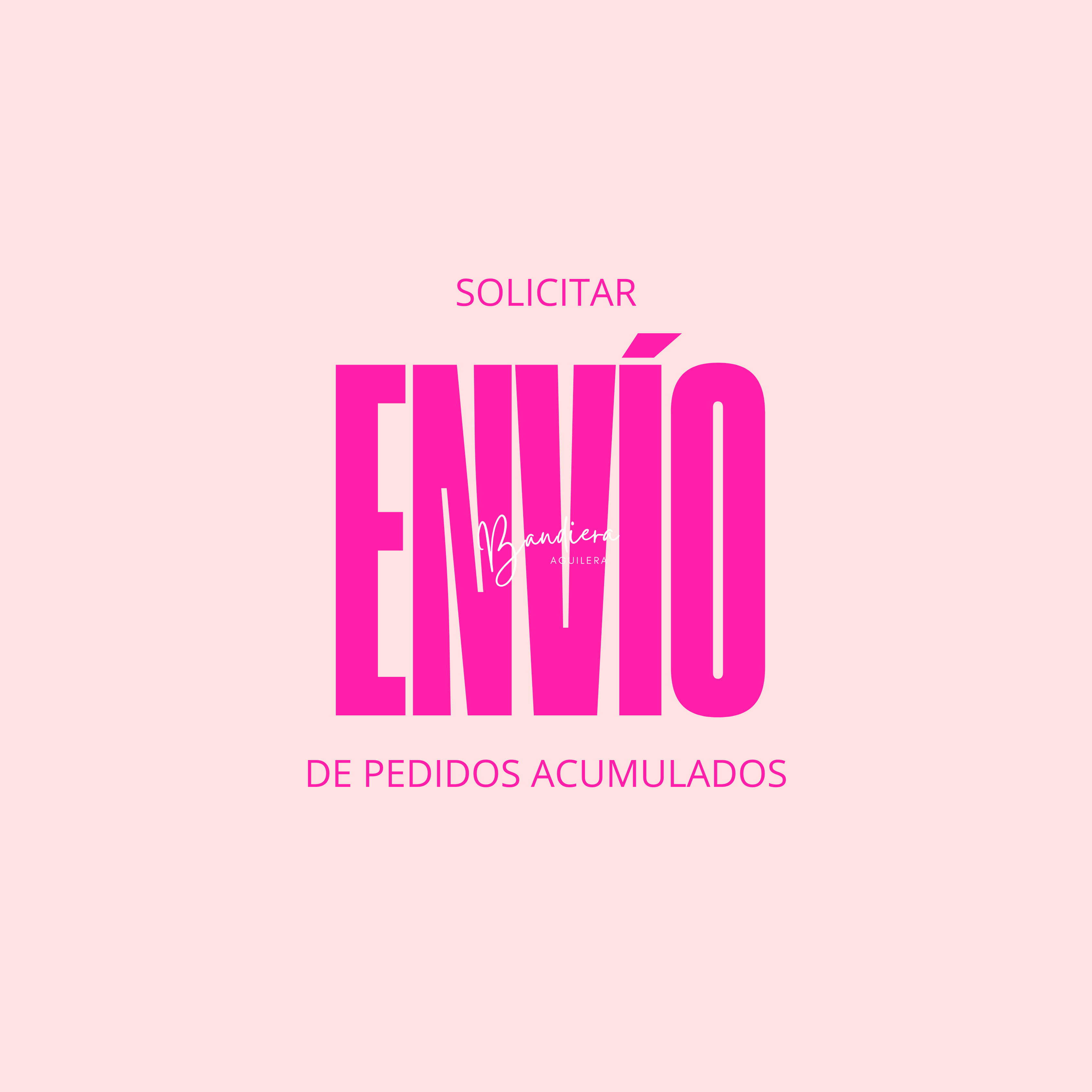 SOLICITAR ENVÍO DE PEDIDO ACUMULADO